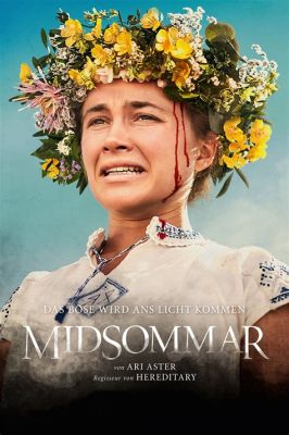 Midsommar: Un viaje inquietante hacia lo macabro bajo el sol de medianoche escandinava!